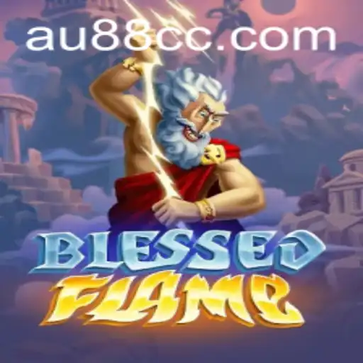 Discover the Magic of BlessedFlame: A New Gaming Sensation with AU88