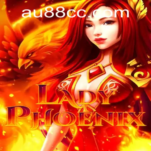 LadyPhoenix: A Thrilling Adventure in the Gaming World with AU88