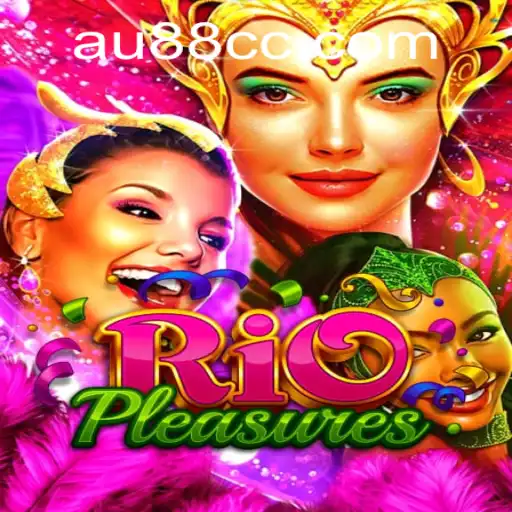 Discover the Excitement of RioPleasures with AU88